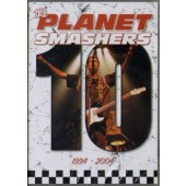 Planet Smashers 'Ten (1994 - 2004)' DVD